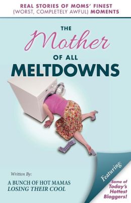mother-of-all-meltdowns-short-story-collections-on-motherhood