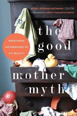 The Good Mother Myth Book Review