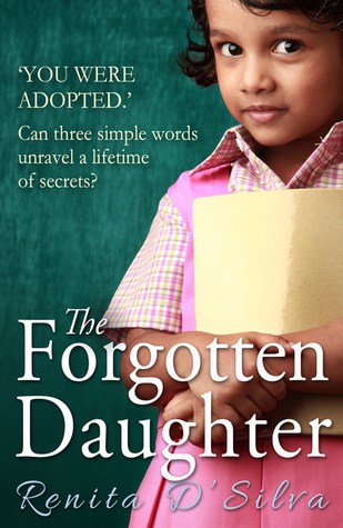 An Unforgettable Contemporary Fiction set in India: The Forgotten Daughter by Renita d’Silva