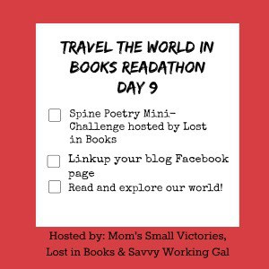 Travel the World in Books Readathon, Day 9-Spine Poetry Mini-Challenge with Lost in Books