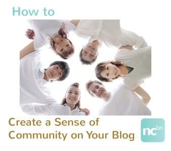 Top 5 Tips on How to Create a Sense of Community on Your Blog: Guest post on NC Blogger Network