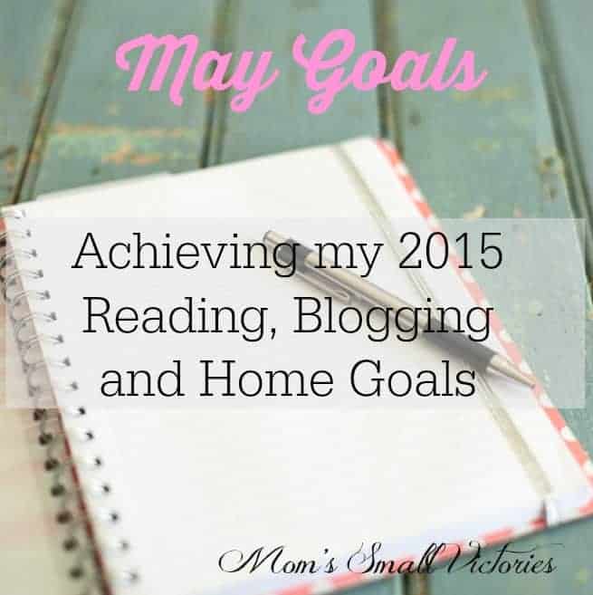May 2015 Blogging, Reading and Home Goals