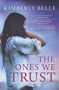 The Ones We Trust by Kimberly Belle Book Review & GIVEAWAY!