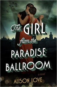The Girl from the Paradise Ballroom by Alison Love & Giveaway!