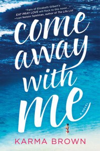 Come Away with Me by Karma Brown, an exceptional debut novel which transports the reader to Hawaii, Thailand and Italy on an epic and emotional adventure to Hawaii, Thailand and Italy. One of the 35 Best Books Set on an Island.