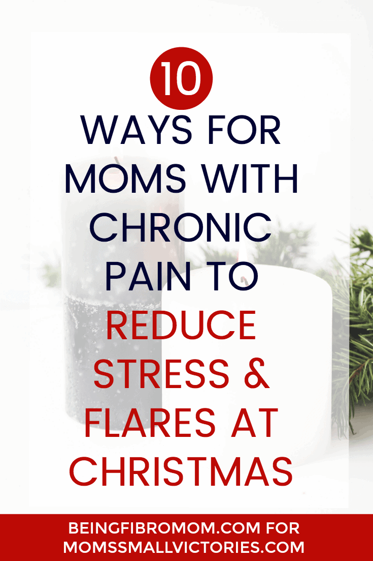 10 Ways for Moms with Chronic Pain to Reduce Stress and Flares at Christmas. Enjoying the holidays with Fibromyalgia, Rheumatoid Arthritis or other chronic pain conditions can be a challenge. Guest blogger Brandi from Being Fibro Mom teaches us 10 simple and effective ways you can reduce pain and stress to minimize painful flares and maximize fun family time.