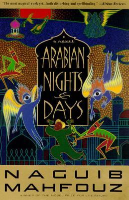 Arabian Nights and Days by Naguib Mahfouz is one of our Books Worth Reading by Nobel Prize of Literature Winning Authors.