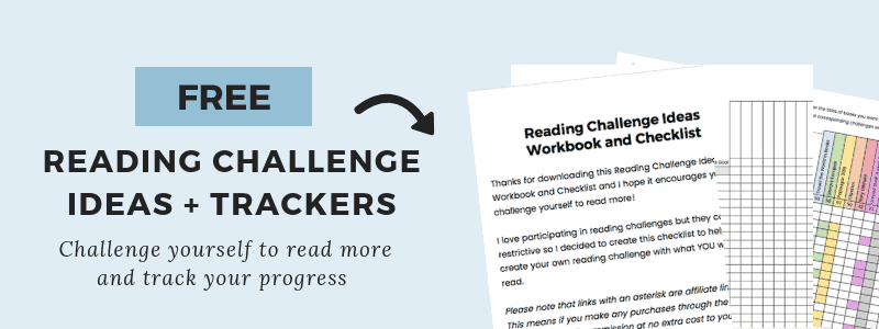 Want a printable list of these reading challenge ideas? Subscribe to my newsletter and get a FREE workbook and checklist of these ideas plus more bookish and planner goodies in the Exclusive Subscriber Library!