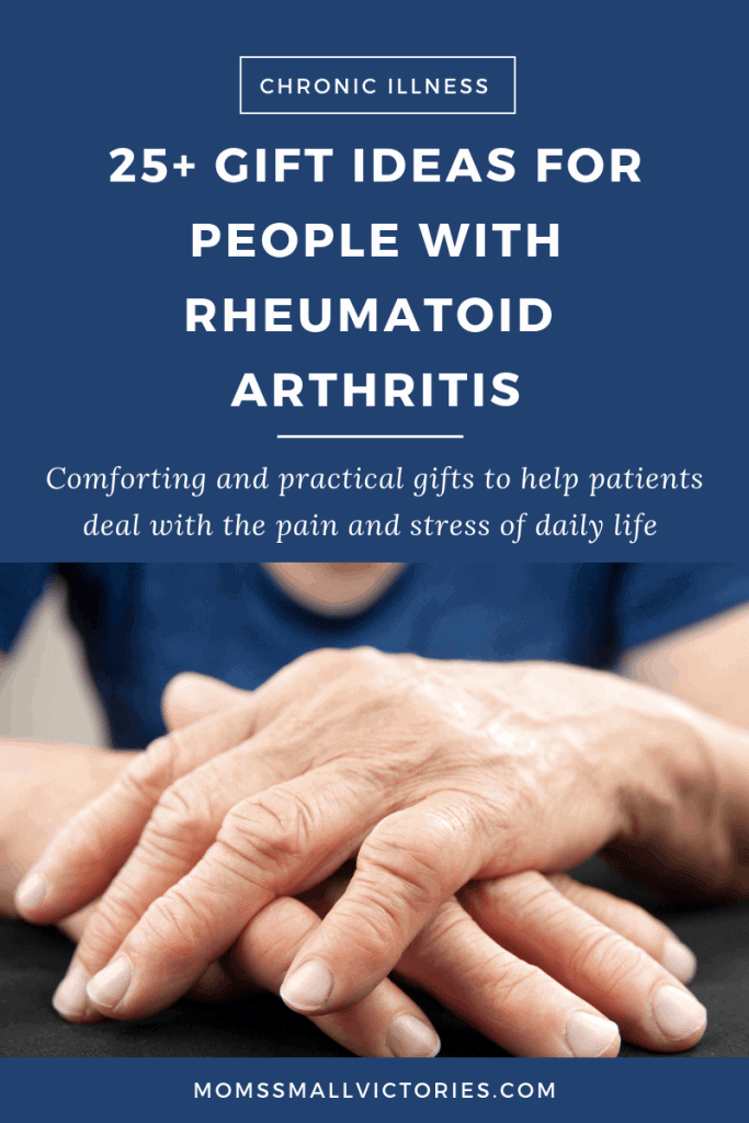 25+ Gift Ideas for People with Rheumatoid Arthritis. Get your loved one a comforting and practical gift to help deal with the pain and stress of daily life with Rheumatoid Arthritis.